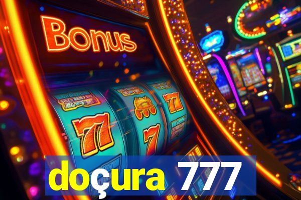 doçura 777